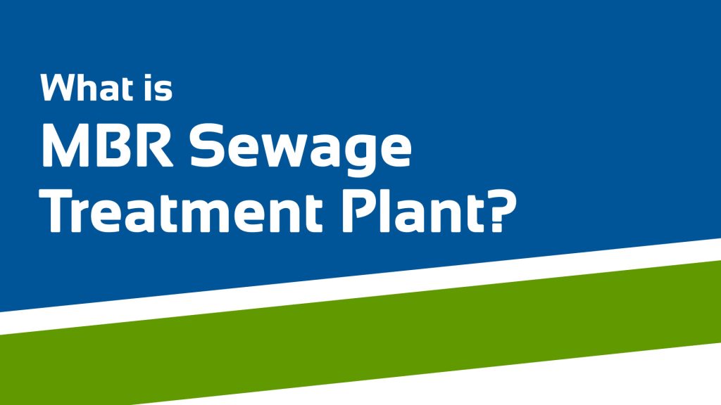 What is MBR Sewage Treatment Plant?
